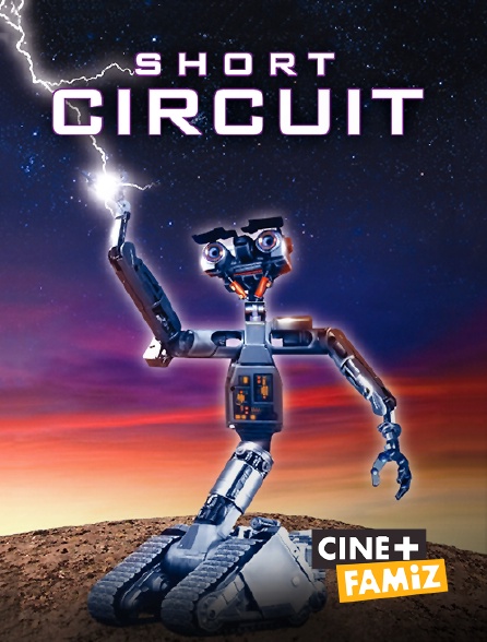 Ciné+ Famiz - Short Circuit