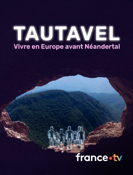 france.tv - Tautavel : vivre en Europe avant Néandertal