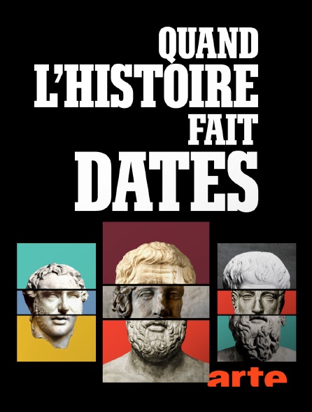 Arte - Quand l'histoire fait dates