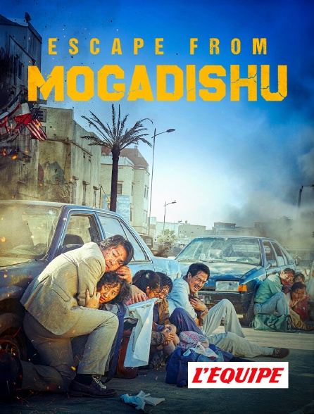 L'Equipe - Escape from Mogadishu