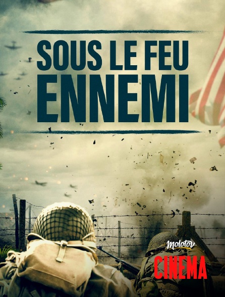 Molotov Channels Cinéma - Sous le feu ennemi
