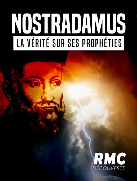 RMC Découverte - Nostradamus : la vérité sur ses prophéties