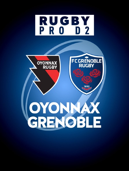 Rugby - Finale de Pro D2 : Oyonnax / Grenoble