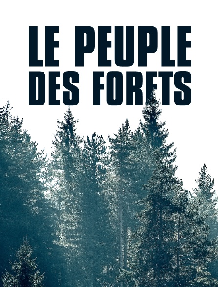 Le peuple des forêts