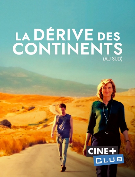 Ciné+ Club - La dérive des continents (au sud)