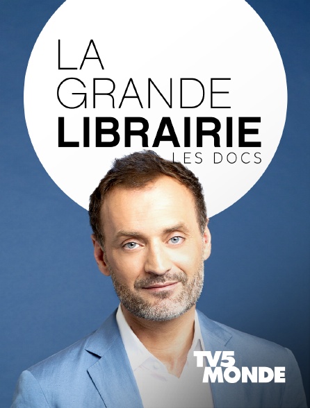 TV5MONDE - Les docs de La Grande Librairie - 10/09/2024 à 01h31