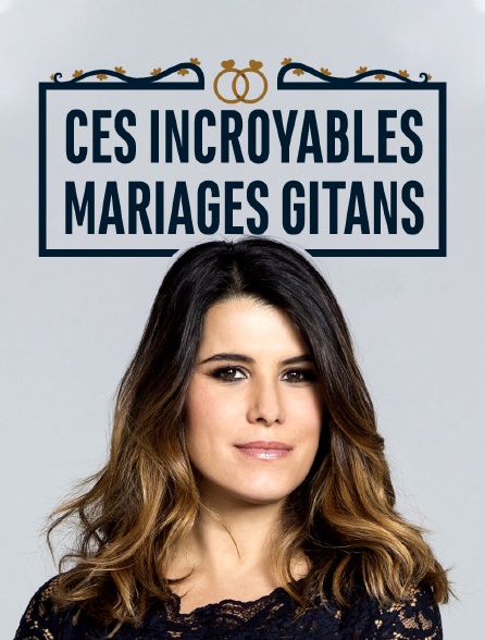 Ces incroyables mariages gitans