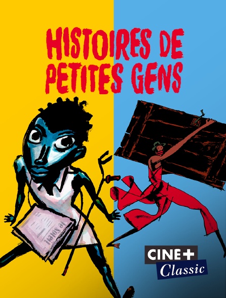 Ciné+ Classic - Histoires de petites gens