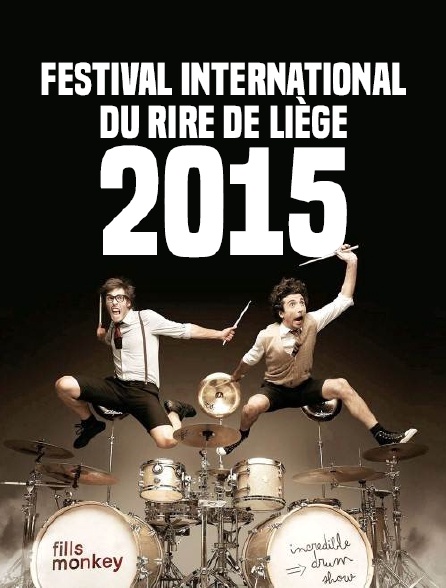 Festival international du rire de Liège 2015
