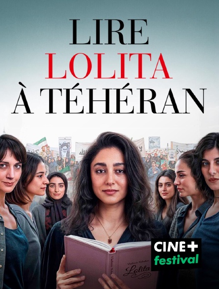 CINE+ Festival - Lire Lolita à Téhéran en replay