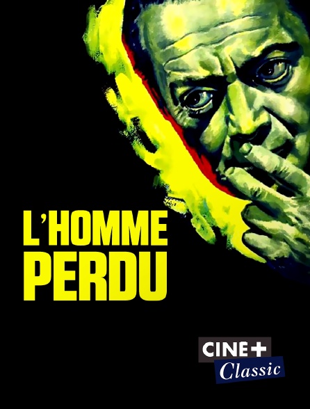 Ciné+ Classic - L'homme perdu