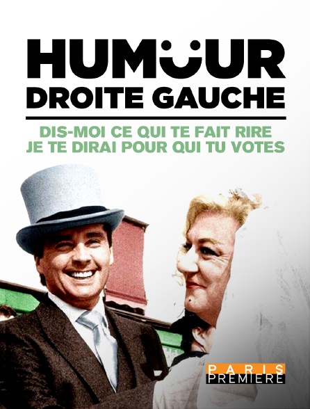Paris Première - Humour droite gauche : dis-moi ce qui te fait rire, je te dirai pour qui tu votes !