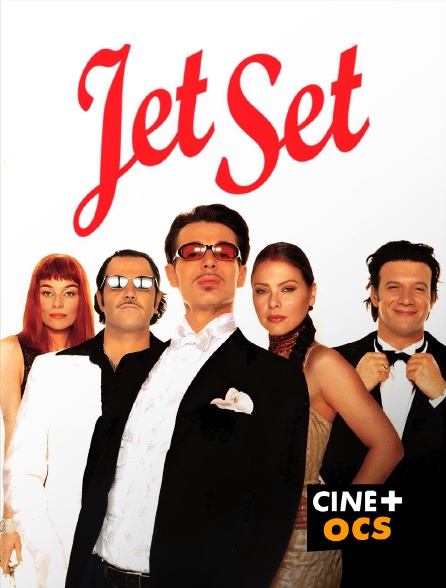 CINÉ Cinéma - Jet Set