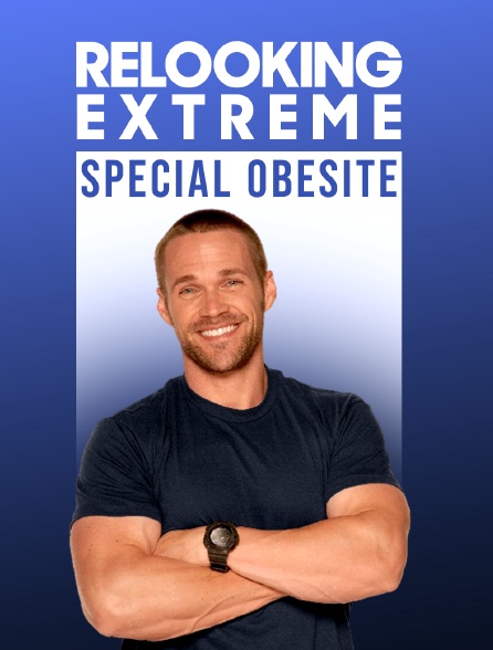 Relooking extrême : spécial obésité