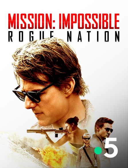 France 5 - Mission impossible : Rogue Nation