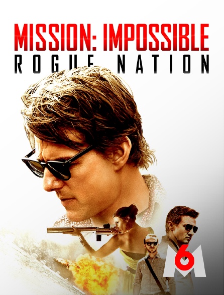 M6 - Mission impossible : Rogue Nation