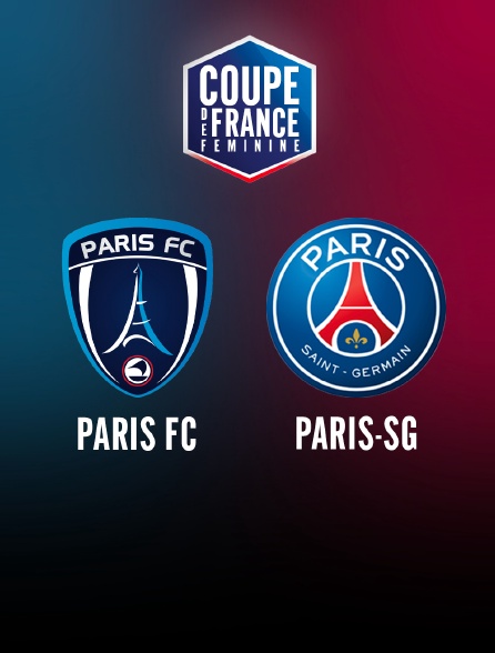 Football - Coupe de France féminine : Paris FC / PSG