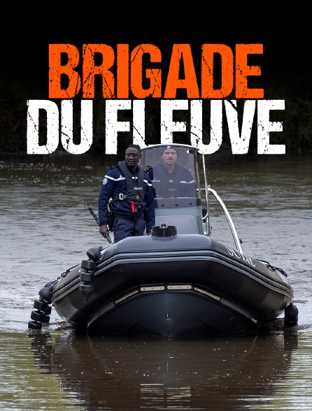 Brigade du fleuve