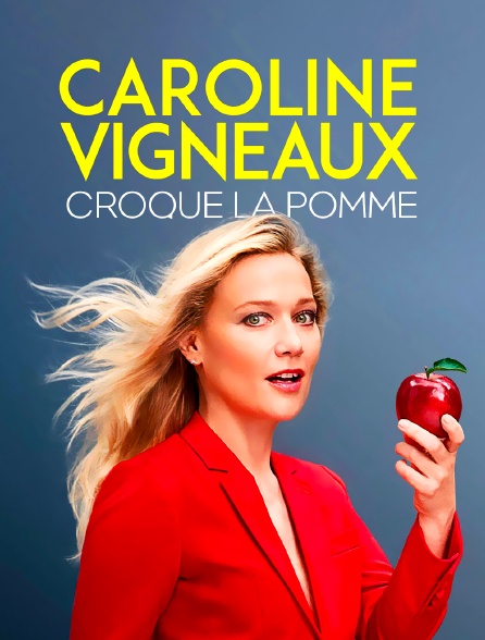 Caroline Vigneaux croque la pomme