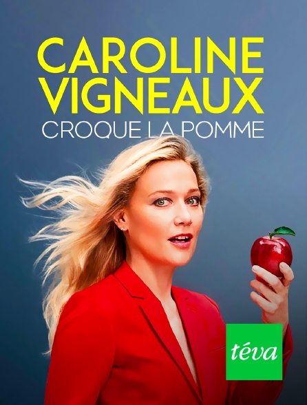 Téva - Caroline Vigneaux croque la pomme