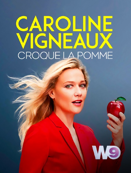 W9 - Caroline Vigneaux croque la pomme