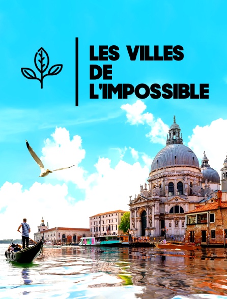 Les villes de l'impossible