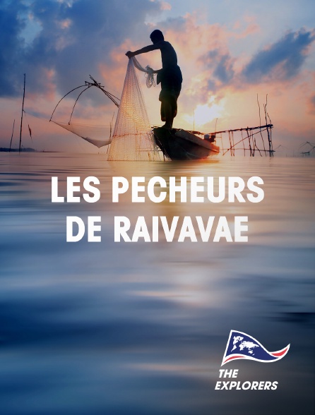 The Explorers - Les pêcheurs de Raivavae