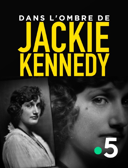 France 5 - Dans l'ombre de Jackie Kennedy