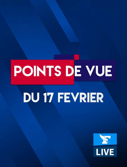 Figaro Live - Points de Vue du 17 février 2021