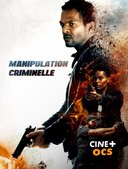 CINÉ Cinéma - Manipulation criminelle