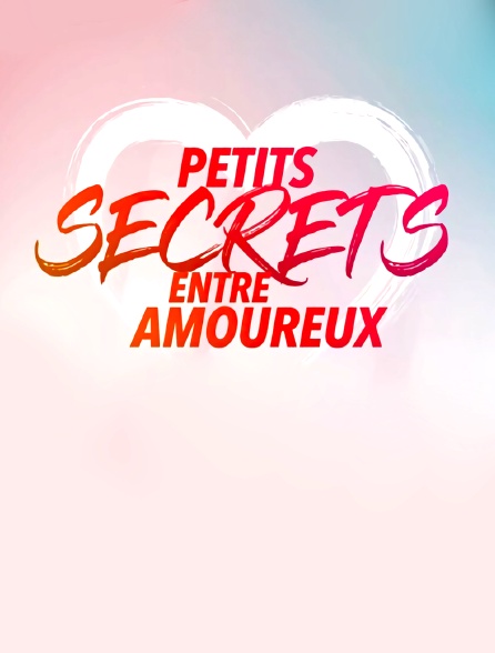 Petits secrets entre amoureux