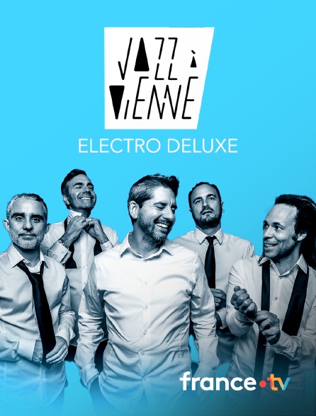 France.tv - Electro Deluxe en concert à Jazz à Vienne 2023