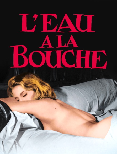 L'eau à la bouche