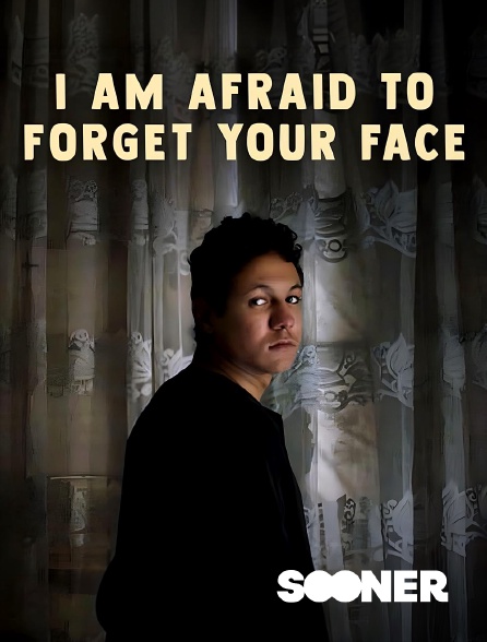 Sooner - I Am Afraid to Forget Your Face