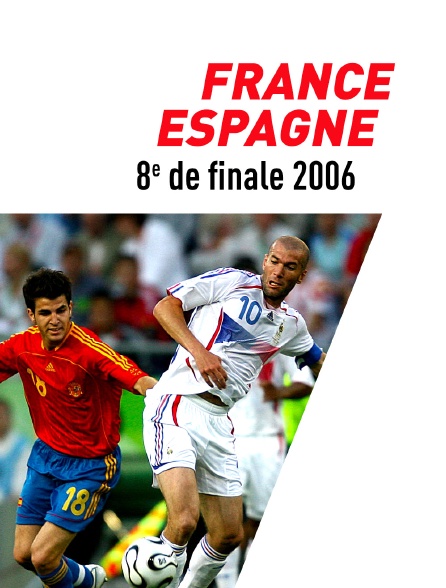 Football - Coupe du monde 2006 : France / Espagne