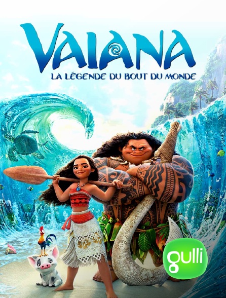 Gulli - Vaiana, la légende du bout du monde