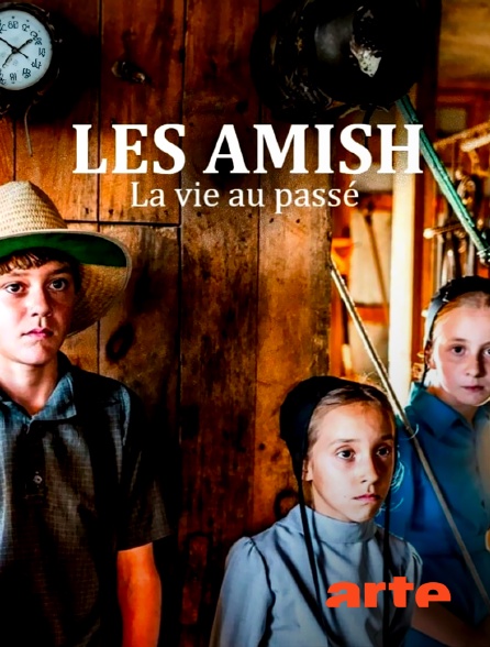 Arte - Les Amish, la vie au passé