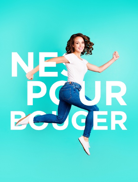 Nés pour bouger