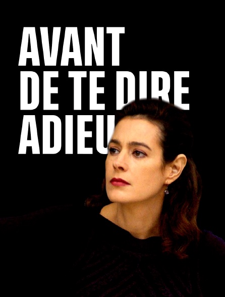 Avant de te dire adieu