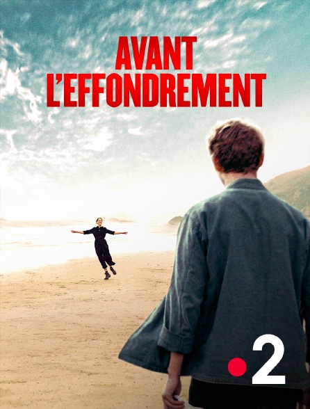 France 2 - Avant l'effondrement