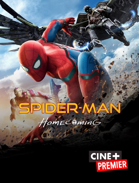 Ciné+ Premier - Spider-Man : Homecoming