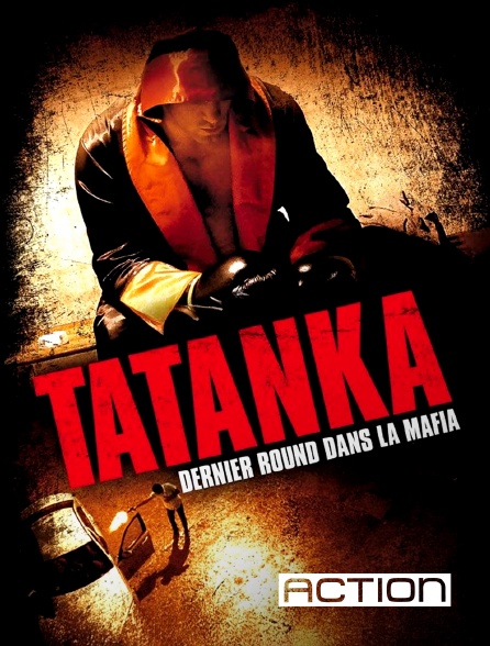 ACTION - Tatanka, dernier round dans la mafia