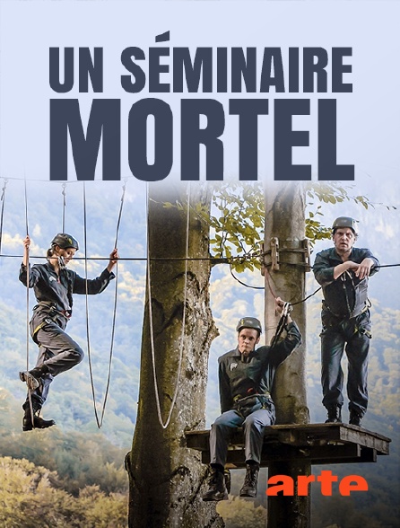 Arte - Un séminaire mortel