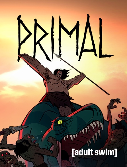 Primal en Streaming sur Adult Swim  Molotov.tv