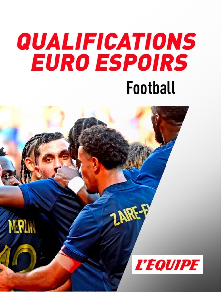 L'Equipe - Football : Qualifications Euro Espoirs 2023