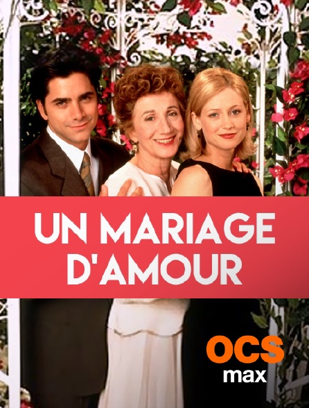OCS Max - Un mariage d'amour