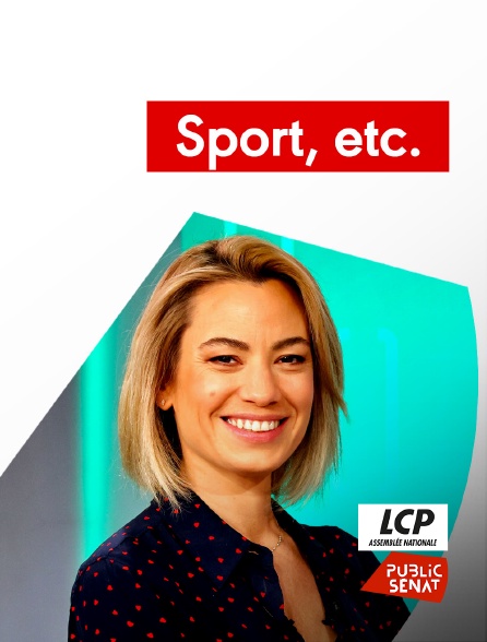 LCP Public Sénat - Sport, etc.