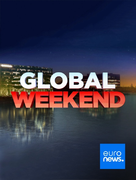 Euronews - Global Week-End