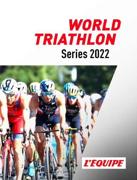 L'Equipe - World Triathlon Series 2022