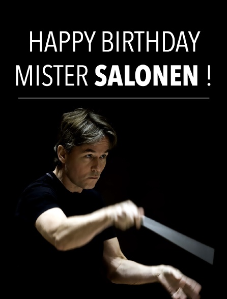 Happy Birthday mister Salonen !